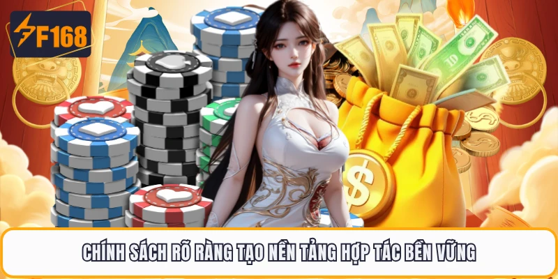 Đại Lý F168 Bùng Nổ Cơ Hội Hợp Tác Với Chính Sách Minh Bạch 2 Chính sách rõ ràng tạo nền tảng hợp tác bền vững