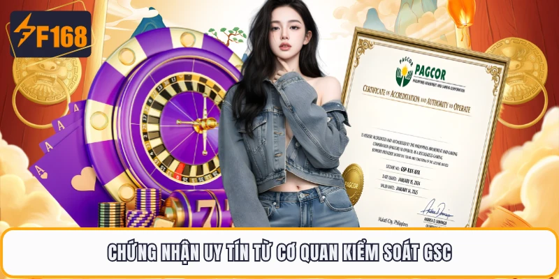 Giấy Phép Hoạt Động F168 - Chứng Nhận Hợp Pháp Mới 2026 3 Chứng nhận uy tín từ cơ quan kiểm soát GSC
