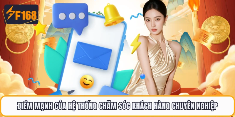 CSKH F168 Hỗ Trợ Siêu Tốc 24/7 - Giải Quyết Mọi Vấn Đề 3 Điểm mạnh của hệ thống chăm sóc khách hàng chuyên nghiệp