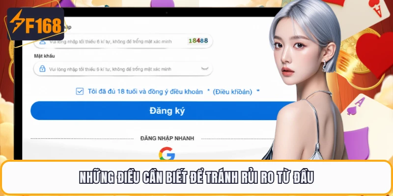 Đăng Ký F168 - Bắt Đầu Nhanh Và Dễ Dàng Chỉ Với Vài Bước 5 Những điều cần biết để tránh rủi ro từ đầu