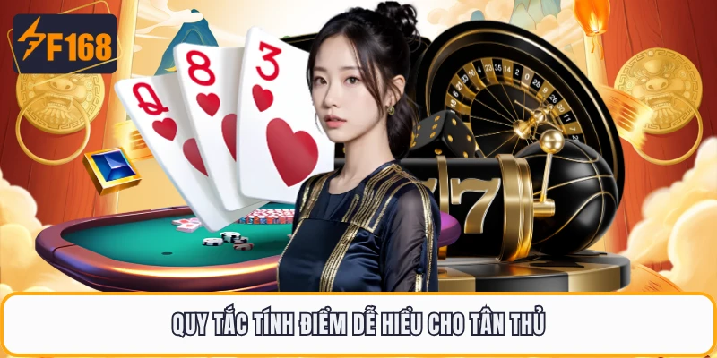 Blackjack F168 - Hướng Dẫn Dễ Hiểu Cho Người Mới Bắt Đầu 3 Quy tắc tính điểm dễ hiểu cho tân thủ